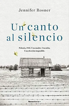 Un canto al silencio - Jennifer Rosner