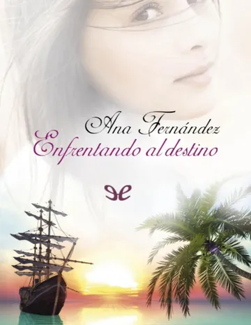 Enfrentando al destino de Ana F. Malory, portada del libro