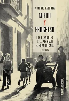 Miedo y progreso de Antonio Cazorla Sánchez, portada del libro