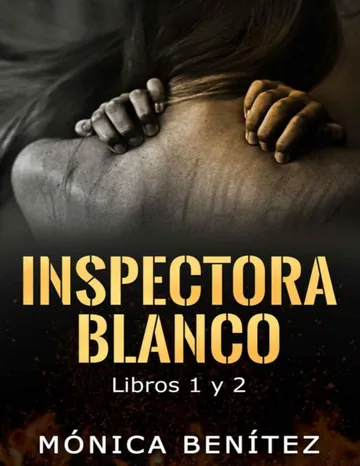 Inspectora Blanco (libros 1 y 2) de Monica Benitez, portada del libro