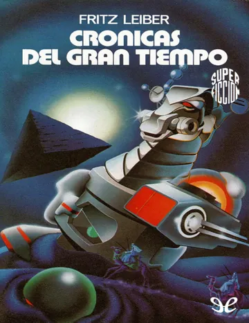 Crónicas del Gran Tiempo de Fritz Leiber, portada del libro