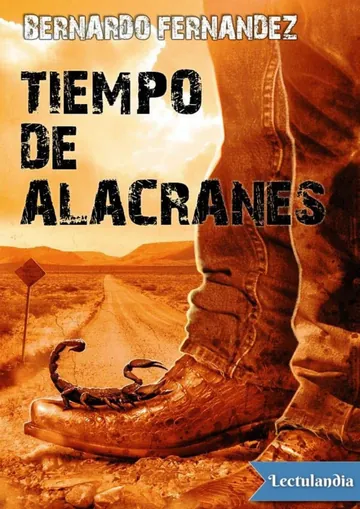Tiempo de alacranes de Bernardo Fernández, portada del libro