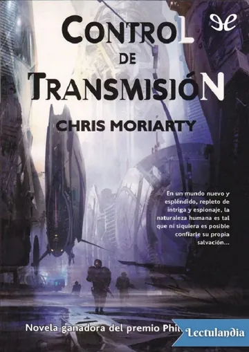 Control de transmisión de Chris Moriarty, portada del libro
