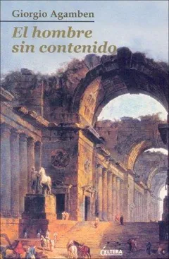 El hombre sin contenido - Giorgio Agamben