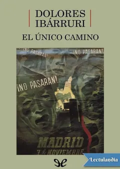El único camino - Dolores Ibárruri