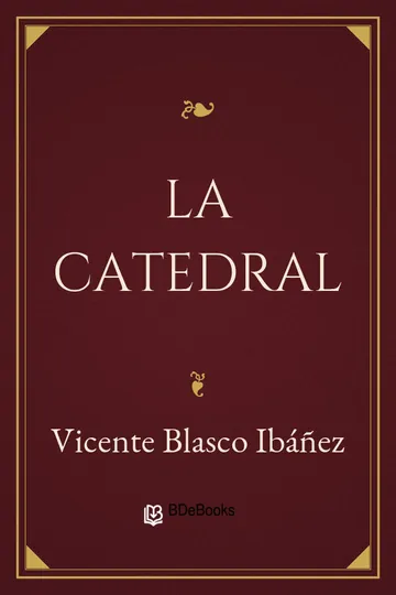 La catedral de Vicente Blasco Ibáñez, portada del libro