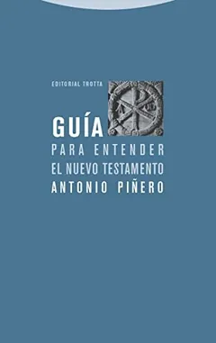 Guía para entender el Nuevo Testamento - Antonio Piñero Sáenz