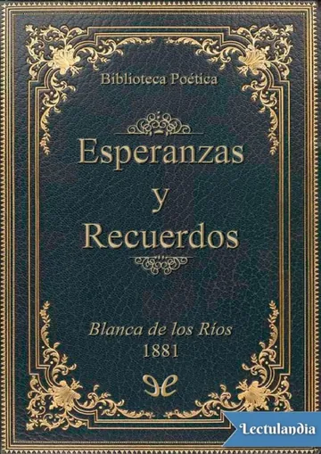 Esperanzas y recuerdos de Blanca de los Ríos, portada del libro