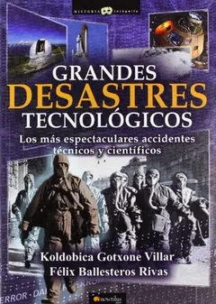 Grandes desastres tecnológicos de Koldobica Gotxone Villar, portada del libro