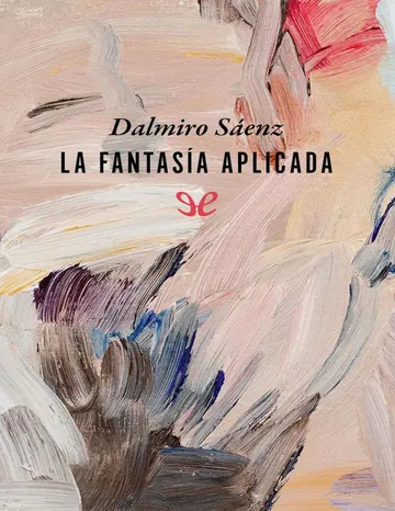La fantasia aplicada de Dalmiro Saenz, portada del libro
