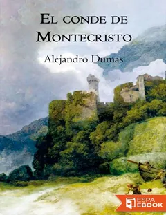 El Conde de Montecristo - Alexandre Dumas