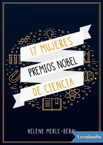 17 mujeres Premios Nobel de Ciencia de Hélène Merle-Béral, portada del libro