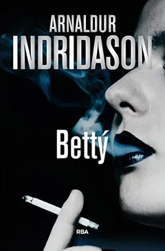 Bettý - Arnaldur Indridason