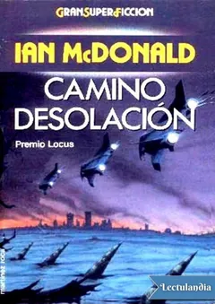 Camino Desolación - Ian McDonald