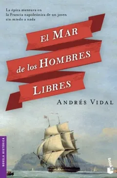 El mar de los hombres libres - Andrés Vidal