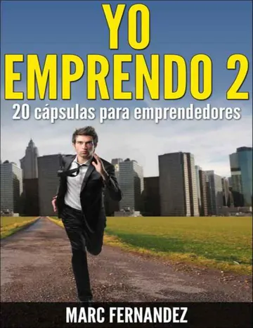 ¡Yo Emprendo 2! 20 cápsulas para emprendedores de Marc Fernandez Plaza, portada del libro