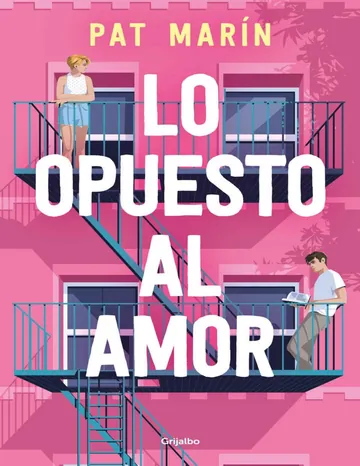 Lo opuesto al amor de Pat Marín, portada del libro