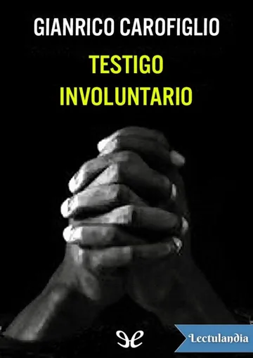 Testigo involuntario de Gianrico Carofiglio, portada del libro
