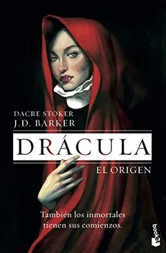Drácula. El origen - Dacre Stoker