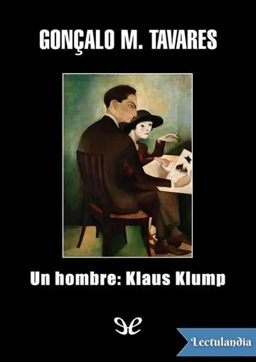 Un hombre: Klaus Klump de Gonçalo M. Tavares, portada del libro