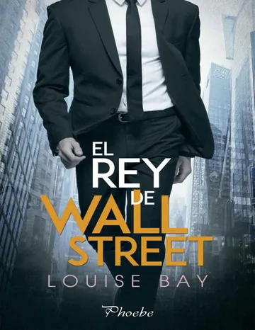 El rey de Wall Street de Louise Bay, portada del libro