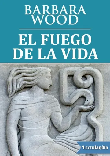 El fuego de la vida de Barbara Wood, portada del libro