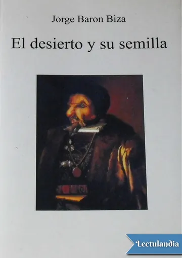 El desierto y su semilla de Jorge Baron Biza, portada del libro