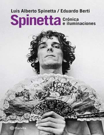 Spinetta. Cronicas e iluminaciones de Eduardo Berti, portada del libro