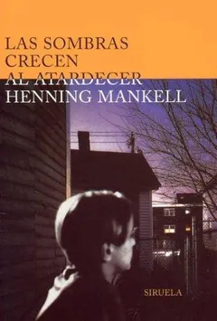Las sombras crecen al atardecer de Henning Mankell, portada del libro