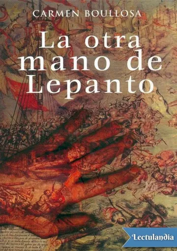 La otra mano de Lepanto de Carmen Boullosa, portada del libro