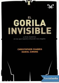 El gorila invisible - Christopher Chabris
