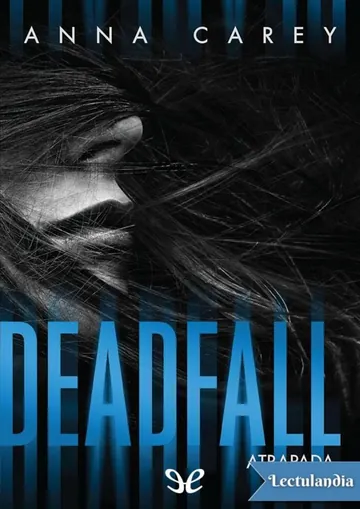 Deadfall: atrapada de Anna Carey, portada del libro