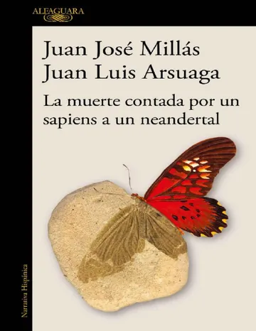 La Muerte Contada Por Un Sapiens a Un Neandertal de Juan Jose Millas, Juan Luis Arsuaga, portada del libro
