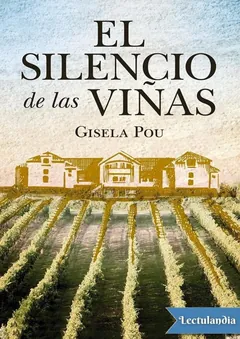 El silencio de las viñas - Gisela Pou Valls
