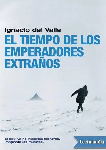 El tiempo de los emperadores extraños de Ignacio del Valle, portada del libro