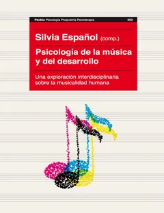 Psicologia de la música y del desarrollo: Psicologia de la música y del desarrollo - Silvia Espanol