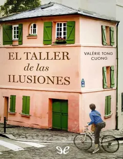 El taller de las ilusiones - Valerie Tong Cuong