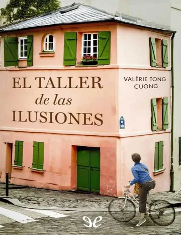 El taller de las ilusiones de Valerie Tong Cuong, portada del libro