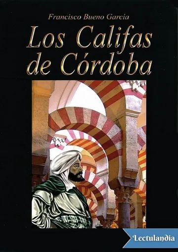 Los califas de Córdoba de Francisco Bueno García, portada del libro