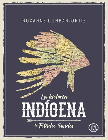 La historia indígena de Estados Unidos de Roxanne Dunbar-Ortiz, portada del libro