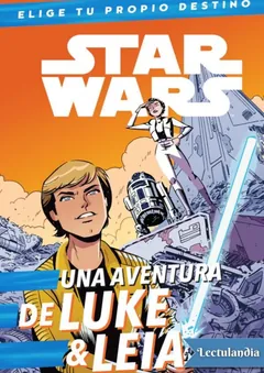 Una aventura de Luke & Leia - Cavan Scott