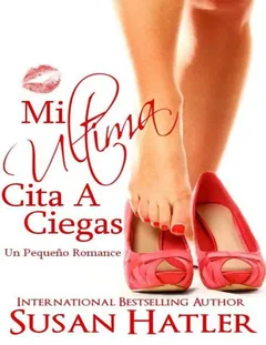 Mi Ultima Cita A Ciegas - Susan Hatler