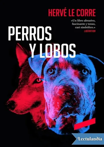 Perros y lobos de Hervé Le Corre, portada del libro