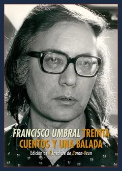 Treinta cuentos y una balada de Francisco Umbral, portada del libro