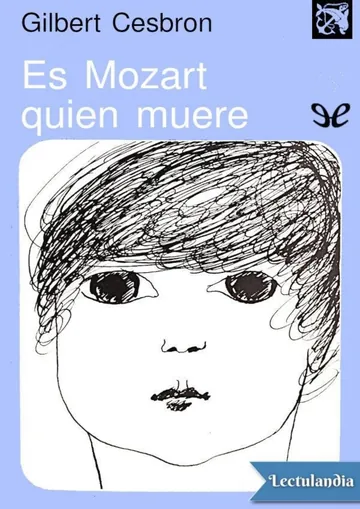 Es Mozart quien muere de Gilbert Cesbron, portada del libro