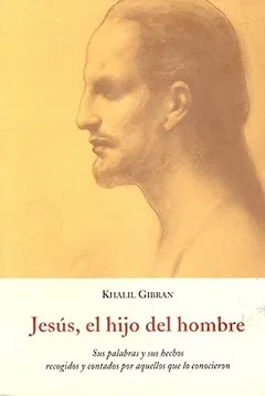 Jesús, el hijo del hombre - Gibran Khalil Gibran