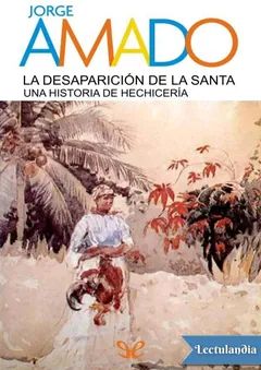 La desaparición de la Santa - Jorge Amado