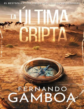 LA ÚLTIMA CRIPTA: Descubre la verdad. Reescribre la Historia. (Las aventuras de Ulises Vidal nº 1) de Fernando Gamboa, portada del libro