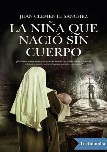 La niña que nació sin cuerpo de Juan Clemente Sánchez, portada del libro