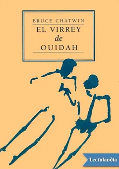 El Virrey de Ouidah - Bruce Chatwin